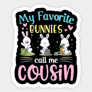 My Favorite Bunnies Children Call Me Cousin Happy Easter Day Sticker